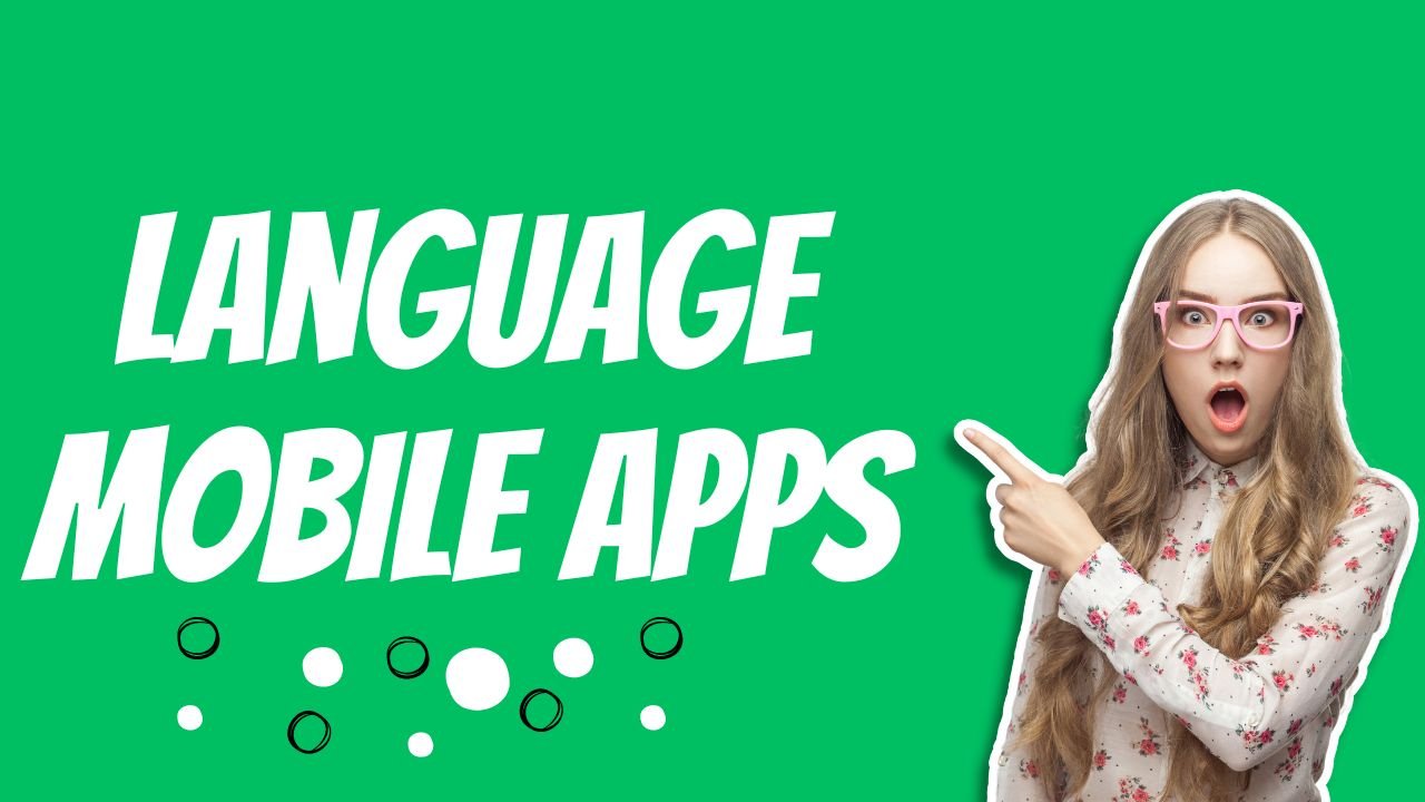 Language Mobile Apps